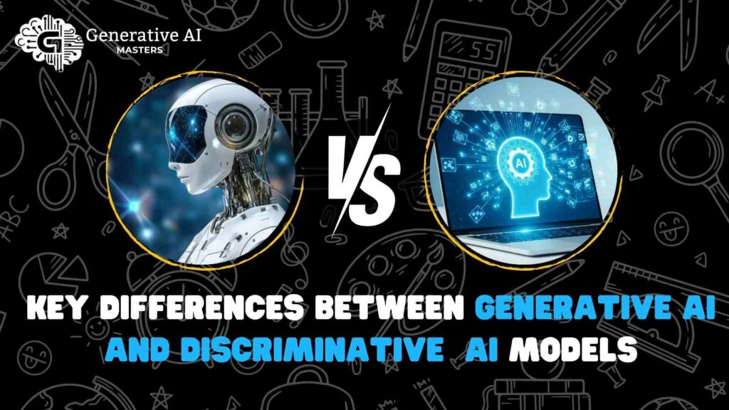 Key Differences Between Generative Ai and Discriminative Ai Models