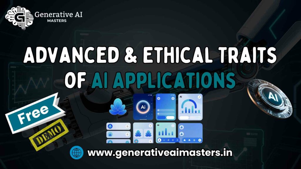 Advanced & Ethical Traits of AI Applications