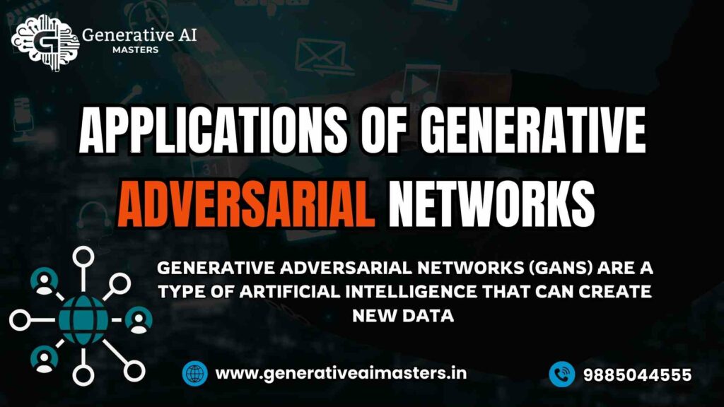 Applications of Generative adversarial networks