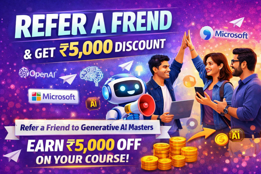 Refer a Friend & Get ₹5,000 Discount