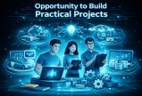 Opportunity to Build Practical Projects